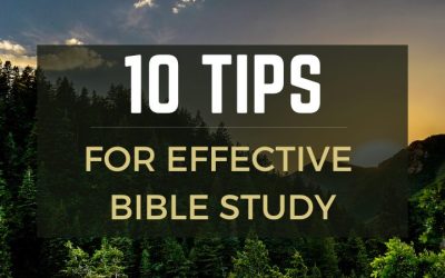 10 Tips for Effective Bible Study: Deepen Your Understanding and Relationship with God
