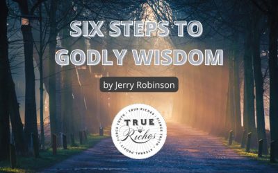 Six Steps To Walking in Wisdom