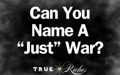 The Challenge: Can You Name A “Just” War?