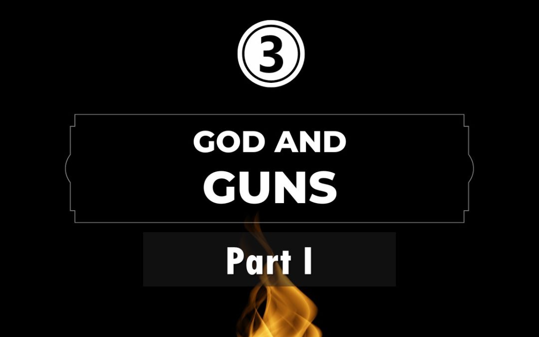 God & Guns (Part 1) w/ Jerry Robinson – Podcast Episode