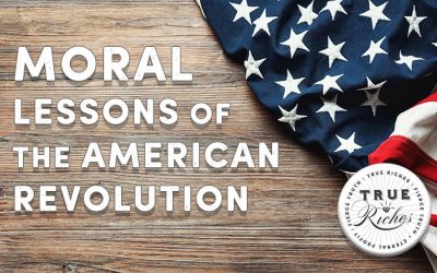 What Are The Moral Lessons of the American Revolution?