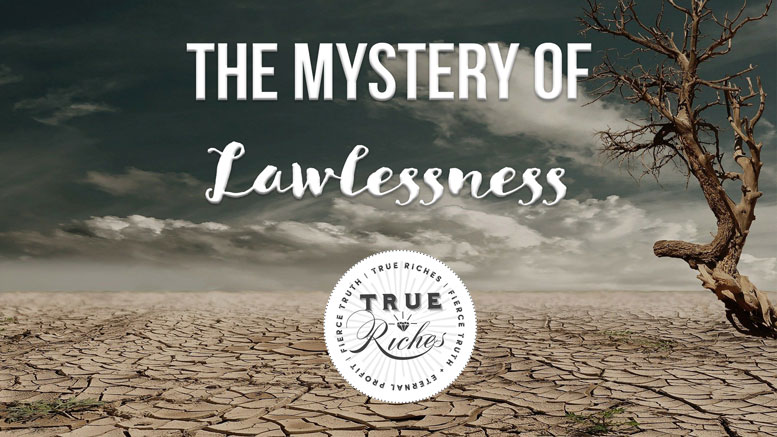 VIDEO TEACHING: The Mystery of Lawlessness