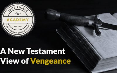 VIDEO TEACHING: A New Testament View of Vengeance