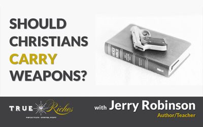 Should Christians Carry Weapons?